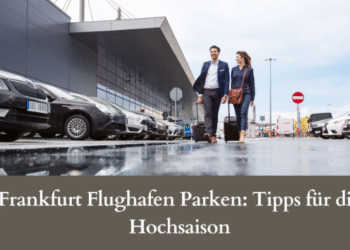 Frankfurt Flughafen Parken: Tipps für die Hochsaison