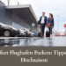 Frankfurt Flughafen Parken: Tipps für die Hochsaison